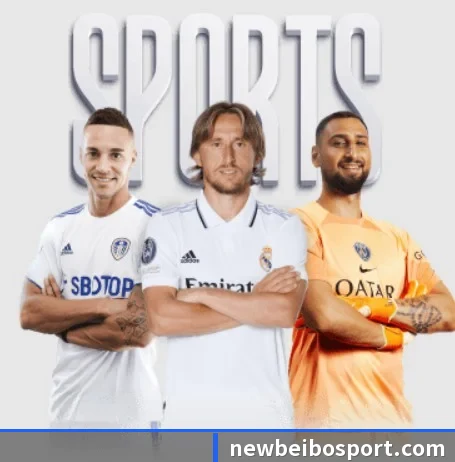 贝博足球的故事 - 体育资讯内容服务 - BEIBOSPORTS