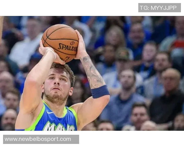 东契奇坦言状态低迷投篮失准影响比赛表现感到失望 东契奇坦言状态低迷投篮失准影响比赛表现感到失望