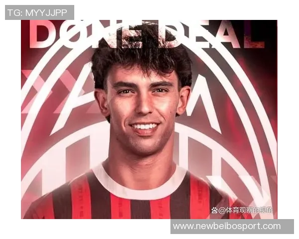 菲利克斯1v4精彩破门引领胜利3000万加盟后表现惊艳9场8球2助